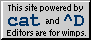 Editors are for wimps